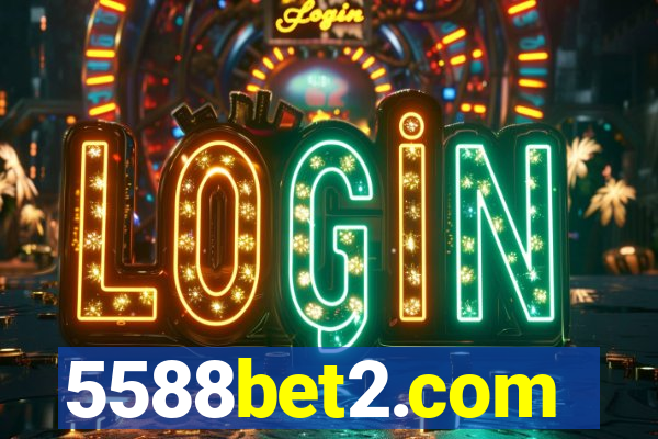 5588bet2.com