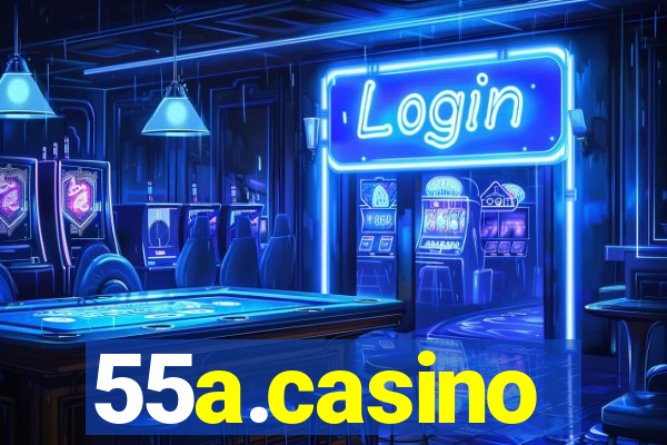 55a.casino