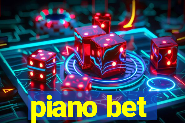 piano bet