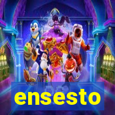 ensesto