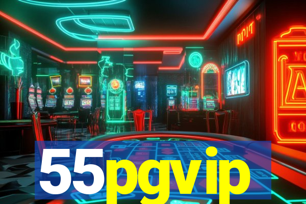 55pgvip