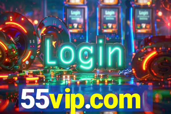 55vip.com