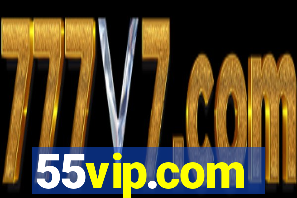 55vip.com