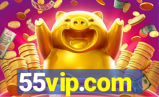 55vip.com