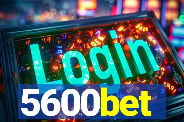 5600bet