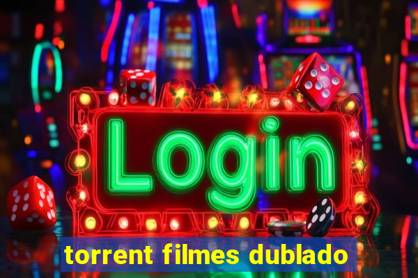 torrent filmes dublado