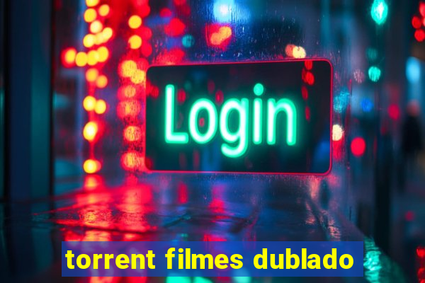 torrent filmes dublado