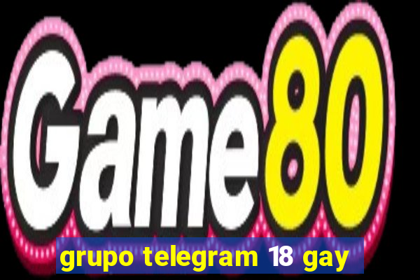 grupo telegram 18 gay