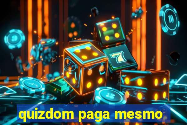 quizdom paga mesmo