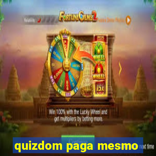 quizdom paga mesmo