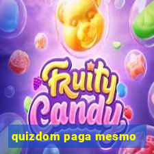 quizdom paga mesmo