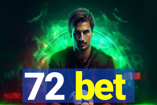 72 bet