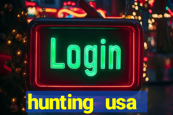 hunting usa dinheiro infinito