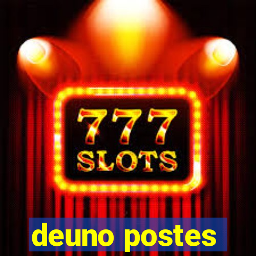 deuno postes