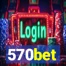 570bet