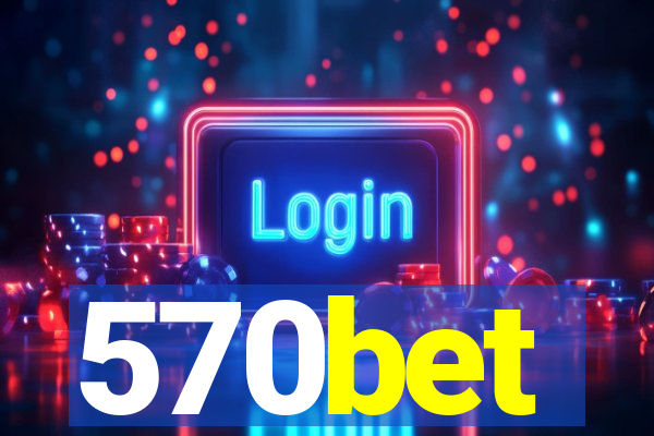 570bet