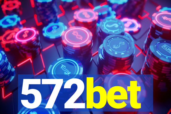 572bet