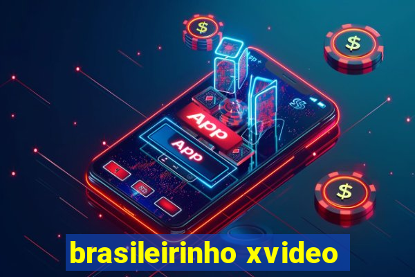 brasileirinho xvideo