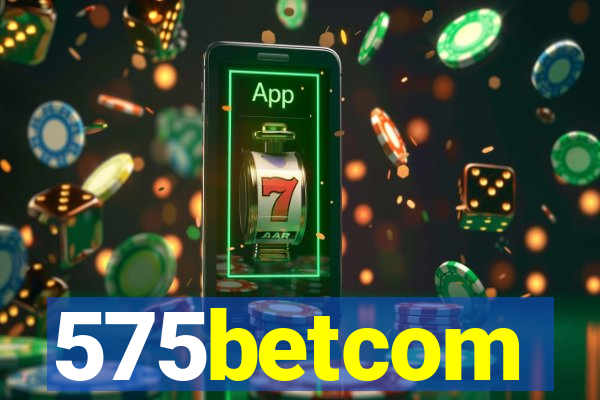 575betcom