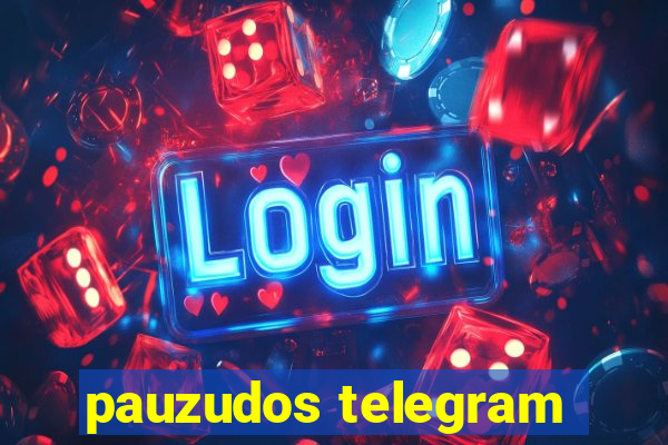 pauzudos telegram