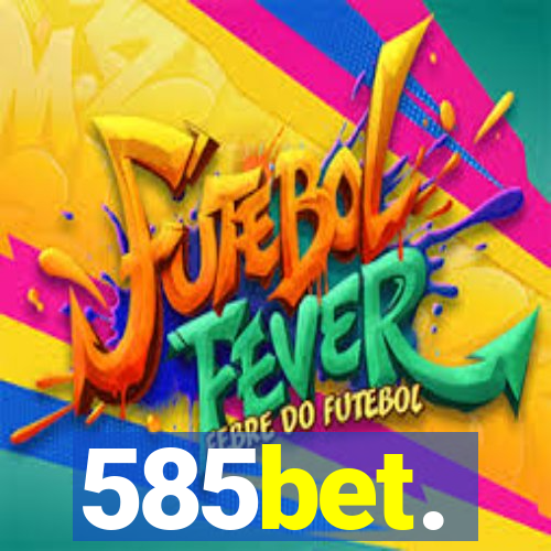 585bet.