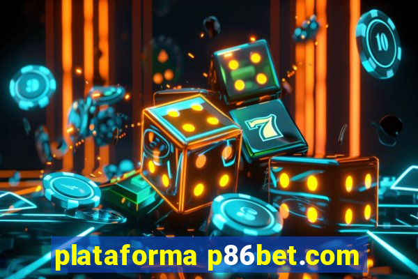 plataforma p86bet.com