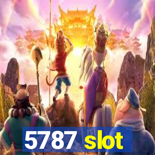 5787 slot