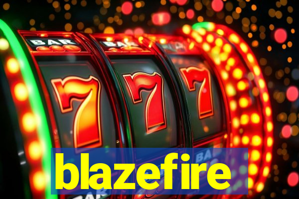 blazefire