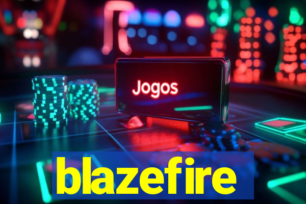 blazefire