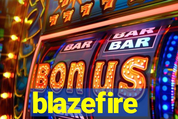 blazefire