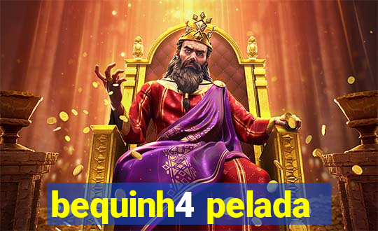 bequinh4 pelada