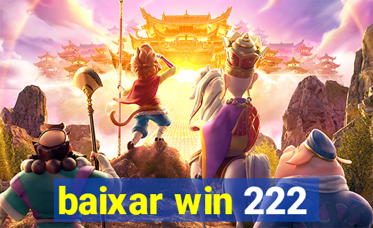 baixar win 222