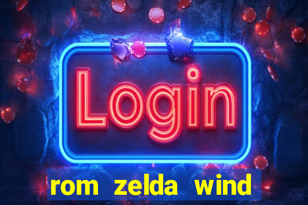 rom zelda wind waker pt br