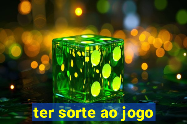 ter sorte ao jogo