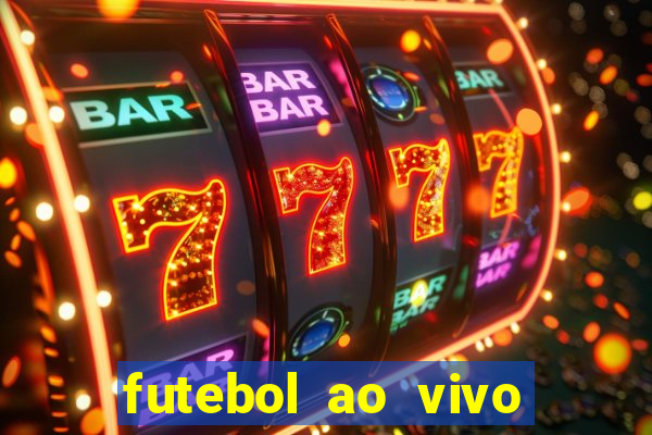 futebol ao vivo multi canais