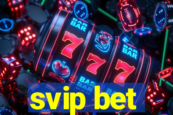 svip bet