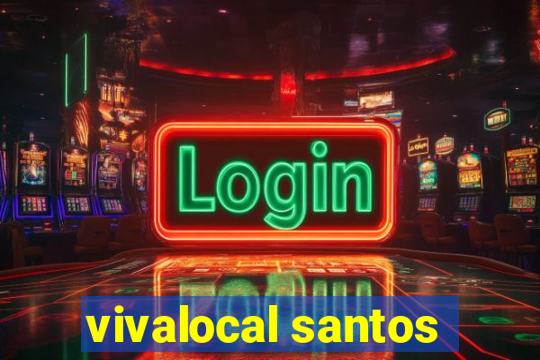 vivalocal santos