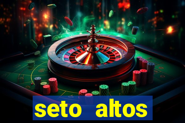 seto altos parametros significado