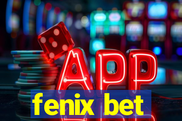 fenix bet