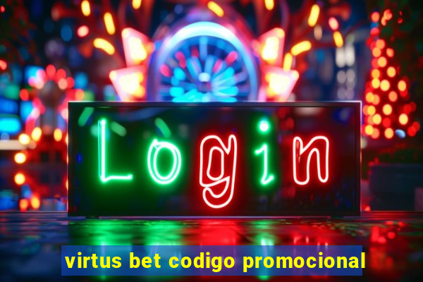 virtus bet codigo promocional