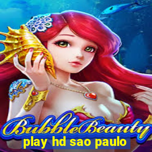 play hd sao paulo