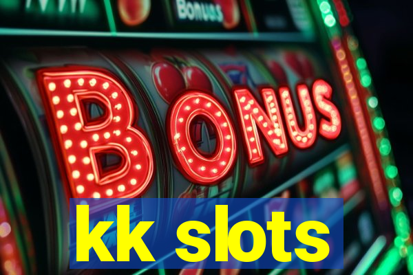 kk slots