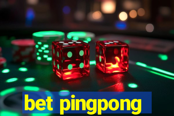 bet pingpong