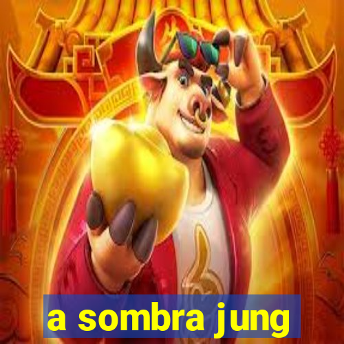 a sombra jung