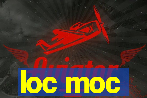 loc moc