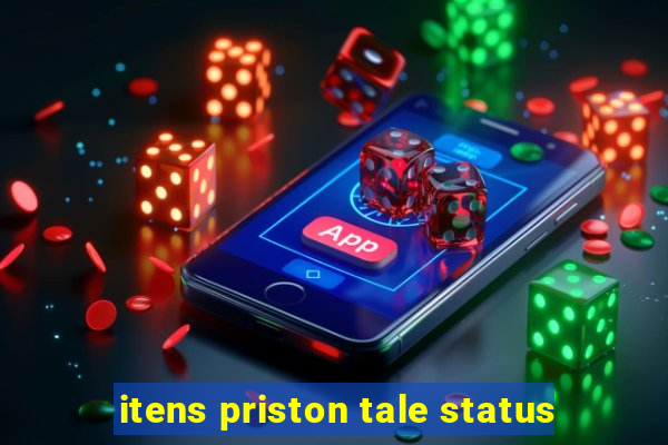 itens priston tale status