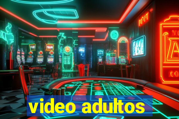 video adultos