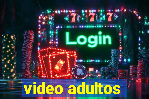 video adultos