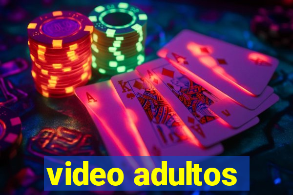 video adultos