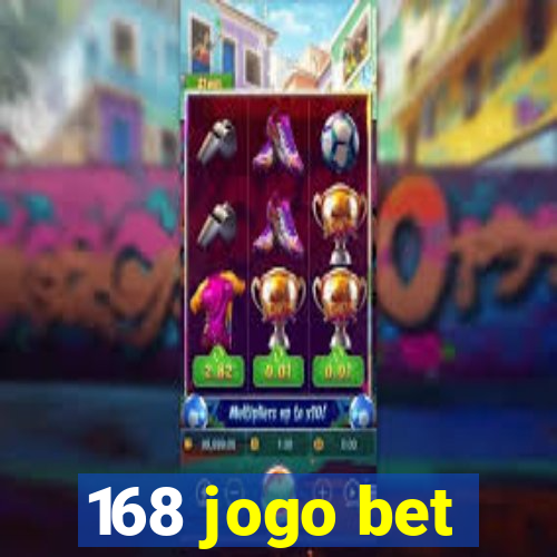 168 jogo bet